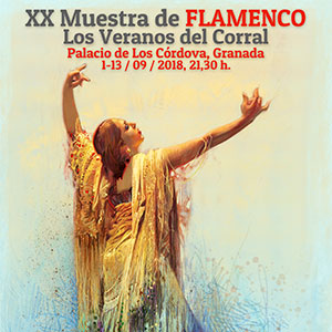 Los Veranos del Corral - XX Muestra de Flamenco