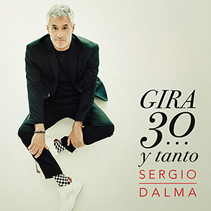 Sergio Dalma - Gira 30... y tanto