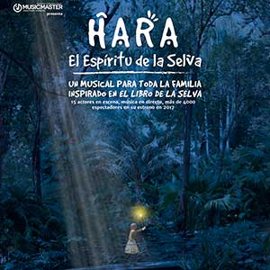 Hara, El espíritu de la Selva - El Musical