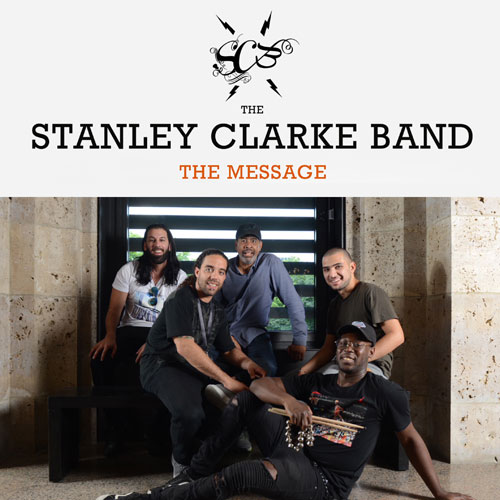 Stanley Clarke Band - The Message