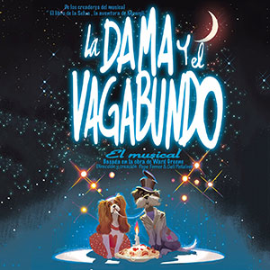 La Dama y el Vagabundo - El Musical