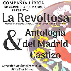 La Revoltosa y Antología del Madrid Castizo