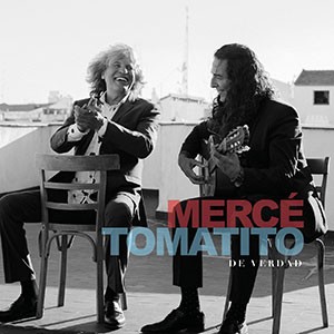 Mercé y Tomatito - De verdad