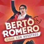 Berto Romero - Sigue con nosotros