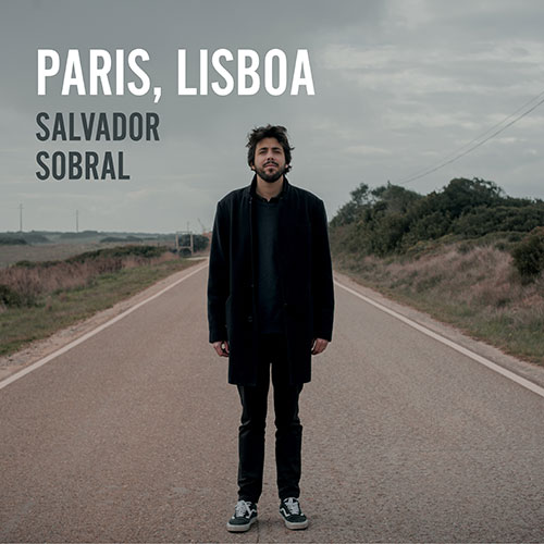 Salvador Sobral - París, Lisboa