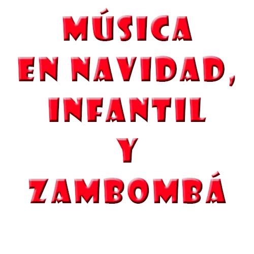 Música en Navidad, Infantil y Zambombá