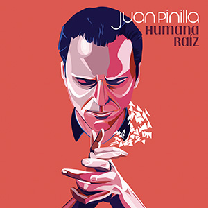 Juan Pinilla - Humana Raíz