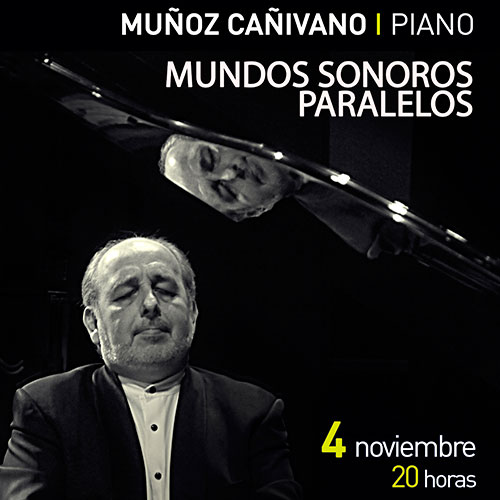 Mundos sonoros paralelos. Juan José Muñoz Cañivano