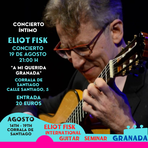 Eliot Fisk. “A mi querida Granada”