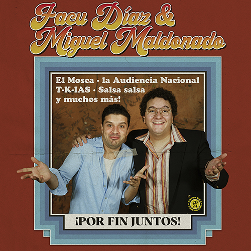 Facu Díaz & Miguel Maldonado - ¡Por fin juntos!