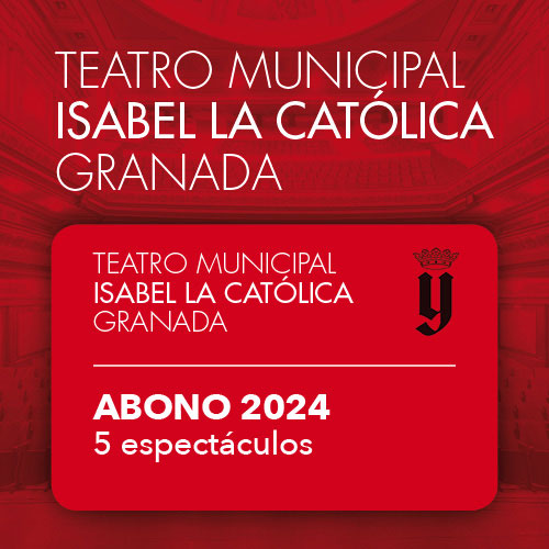 Abono Teatro Isabel la Católica 2024