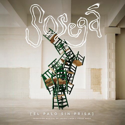 Sosegá - El Palo Sin Prisa