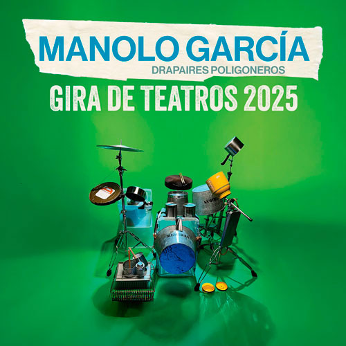 Manolo García - Drapaires Poligoneros Gira Teatros