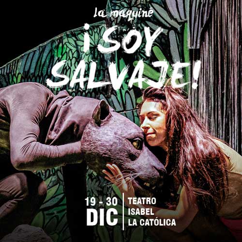 ¡Soy salvaje! - LA MAQUINÉ