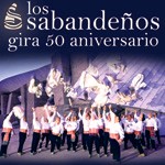 Los Sabandeños - 50 aniversario