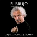 El Brujo - Teresa o el sol por dentro
