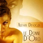 Le Donne D'Oro - Alessia Desogus