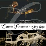 Caminos Flamencos - Alberto Raya (piano flamenco)