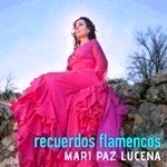 Recuerdos Flamencos - Mari Paz Lucena